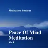 Meditation Sessions - Peace of Mind Meditation, Vol. 4 - EP